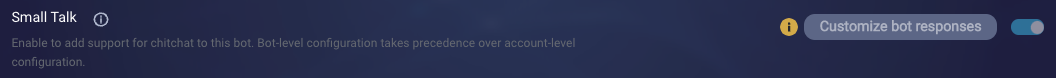 Disabled Small Talk settings within the bot. They're disabled when the feature is turned off at the account level.