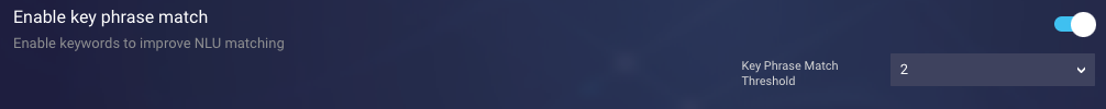 Enable Key Phrase Match toggle and threshold setting