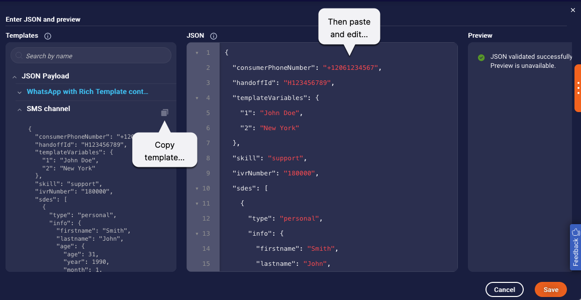 The editor in which you add the JSON and optionally copy a template as a starting point