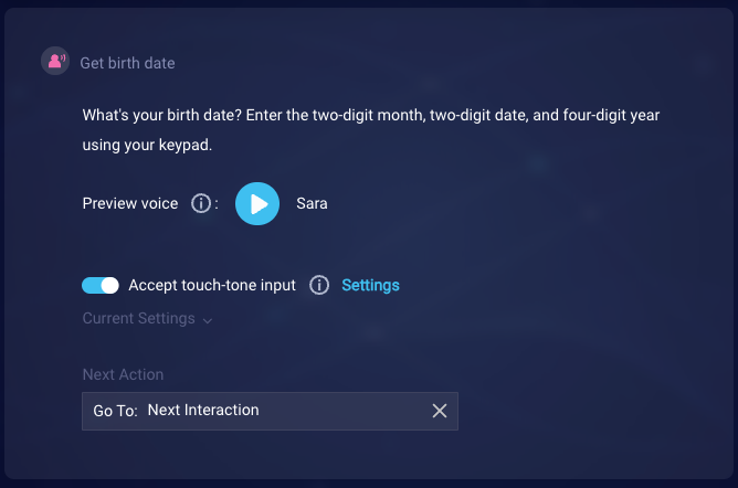 A Speech question that asks for the birth date, with the touch tone settings toggle on