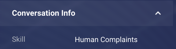 The conversation info that's seen by the human agent